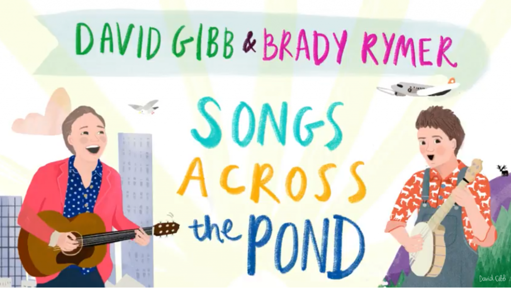Songs Across The Pond by David Gibb & Brady Rymer